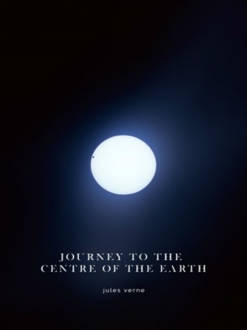 Title details for Journey to the Centre of the Earth by Jules Verne - Available